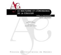 Le nocturne et l'émergence de la couleur Judith Langendorff (Auteur)