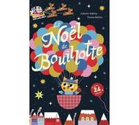 Le Noël de Bouillotte Juliette Vallery (Auteur), Térésa Bellon (Illustration)