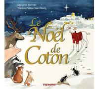 Le Noël de Coton - Clémence Germain - Triomphe Eds Du - cartonné - Album jeunesse
