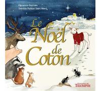 Le Noël de Coton - Clémence Germain - Triomphe Eds Du - cartonné - Album jeunesse