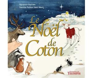 Le Noël de Coton - Clémence Germain - Triomphe Eds Du - cartonné - Album jeunesse
