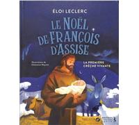 Le Noël de François d'Assise - Eloi Leclerc - Salvator - cartonné - Document jeunesse