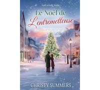 Le Noël de l’entremetteuse: Une Romance De Noël Dans Une Petite Ville