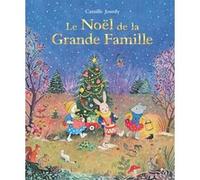 Camille Jourdy – Le Noël de la Grande Famille – Album jeunesse – Cartonné (L'École des loisirs)