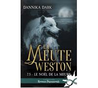 Le Noël de la meute La Meute Weston, T7.5 - Dannika Dark - Collection Infinity - broché - Roman
