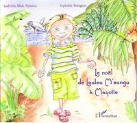 Ophélie Pelegrin – Le Noël de Loulou M'zungu à Mayotte – Contes et légendes jeunesse – Broché
