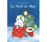 Le Noël de Max - Rosemary Wells - Ecole Des Loisirs - album jeunesse