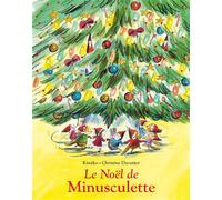 Le Noël de Minusculette - Christine Davenier - Ecole Des Loisirs - cartonné - Album jeunesse