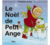 Le Noël de Petit Ange - Jean-Luc Cherrier - Clovis - cartonné - Album éveil dès la naissance