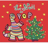Le Noël de Pop - Alex Sanders - Ecole Des Loisirs - cartonné - Album éveil dès la naissance