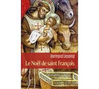Le Noël de saint François Bertrand Lesoing (Auteur)