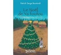Le Noël de Ya foufou - Patrick-Serge Boutsindi - L'harmattan - broché - Roman cadet