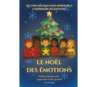 Le Noël des émotions: Petites histoires pour apprendre à bien grandir
