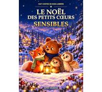 Le Noël des petits cœurs sensibles: Huit Contes de Bois-Lumiere