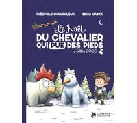Le Noël du Chevalier qui pue des pieds
