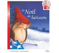 Le Noël du hérisson M. Christina Butler (Auteur), Tina MacNaughton (Illustration)