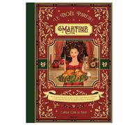 Le Noël parfait de Martine 80 recettes pour un Noël magique et inoubliable