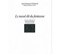 Le Noeud dit du fantasme : Topologie de Jacques Lacan (Les Topologiques)