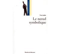 Le noeud symbolique - Yves Labbé - Desclée De Brouwer - broché - Livre