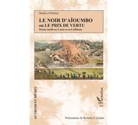 Le Noir d'Aïoumbo ou Le prix de vertu Drame inédit en 3 actes et en 6 tableaux - Barbara T. Cooper - L'harmattan - broché - Théâtre