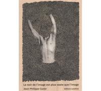 Le noir de l'image est plus vaste que l'image - Jean-Philippe Cazier - Lanskine - broché - Poésie