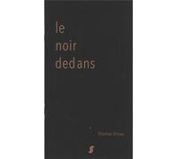 Le noir dedans - Thomas Vinau - Sun Sun - broché - Poésie
