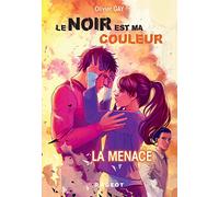 Le noir est ma couleur : La menace (tome 2)