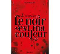 Le noir est ma couleur - La riposte - Olivier Gay - Rageot - broché - Roman adolescent dès 13 ans