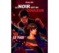 Le noir est ma couleur : Le pari (tome 1)