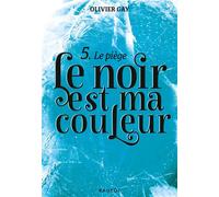 Le noir est ma couleur - Le piège - Olivier Gay - Rageot - broché - Roman adolescent dès 13 ans