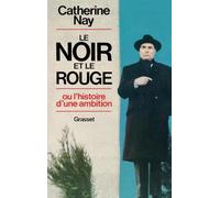 Le Noir et le Rouge - ou l'histoire d'une ambition