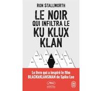 Le noir qui infiltra le Ku Klux Klan Ron Stallworth (Auteur), Nathalie Bru (Traduction)