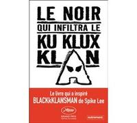 Le Noir qui infiltra le Ku Klux Klan Ron Stallworth (Auteur), Nathalie Bru (Traduction)