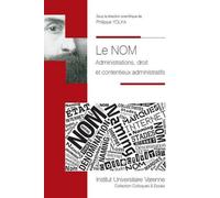 Le Nom - Administrations, Droit Et Contentieux Administratifs