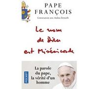 Le nom de Dieu est Miséricorde Pape François (Auteur), Andrea Tornielli (Auteur), Marguerite Pozzoli (Traduction)