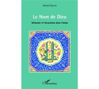 Le Nom de Dieu : Mémoire et Invocation dans l'islam – L'Harmattan