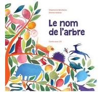 Le nom de l'arbre + cd nouvelle edition BENETEAU STEPHANIE (Auteur)
