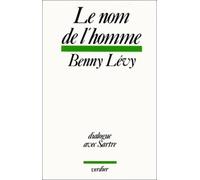 Le Nom de l'homme : Dialogue avec Sartre
