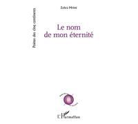 Zohra Mrimi – Le nom de mon éternité – Poésie – Broché