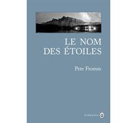 Le nom des étoiles - Pete Fromm - Gallmeister - broché - Récit