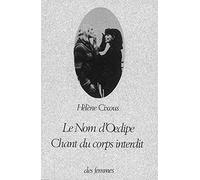 Le nom d'Oedipe: Chant du corps interdit