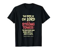 Le nom du Seigneur est Une Tour Solide (Proverbes 18, 10) T-Shirt