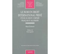 Le Nom En Droit International Privé - Etude De Droit Comparé Français Et Allemand