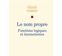 Le nom propre, Fonctions logiques et inconscientes.