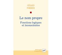 Le nom propre Historique, fonctions linguistiques et psychiques - Gérard Pommier - Puf - broché - Essai