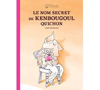 Le nom secret de Kenbougoul Quichon