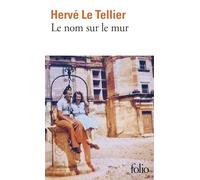 Hervé Le Tellier – Le nom sur le mur – Roman – Poche – Gallimard