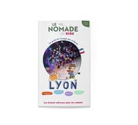 Le Nomade Kids à Lyon - Marion Vergnolle - Le Monde En Grand - broché - Document jeunesse