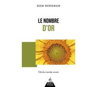 Le Nombre d'or - Clé du monde vivant