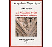 Le nombre d'or La science secrète des bâtisseurs - Thomas Wisniewski - La Maison De Vie - broché - Essai